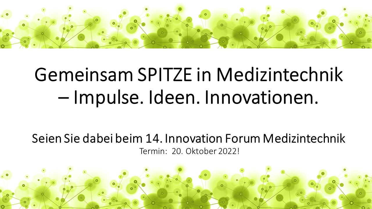 Gemeinsam SPITZE in Medizintechnik – Impulse. Ideen. Innovationen.