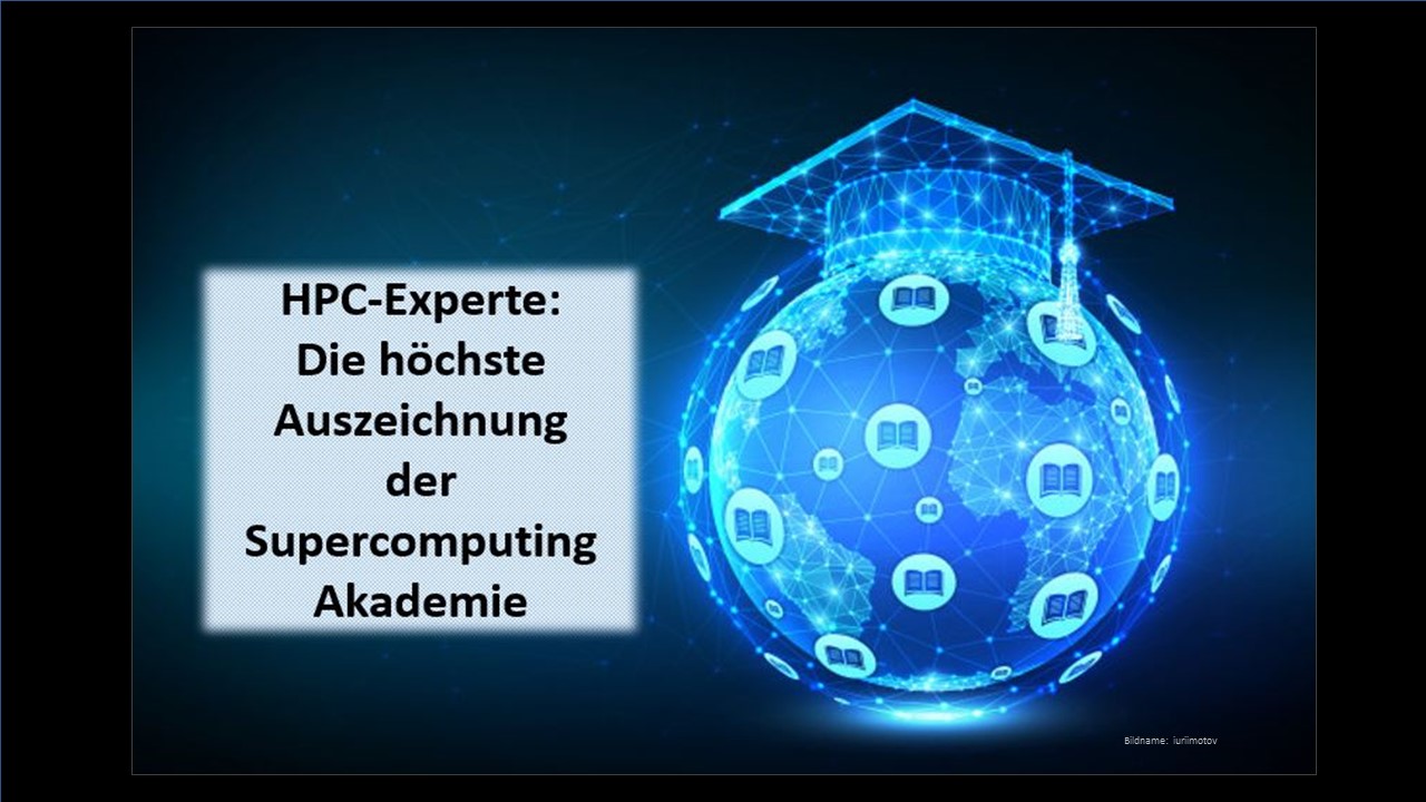 HPC-Experte: Die höchste Auszeichnung der Supercomputing Akademie